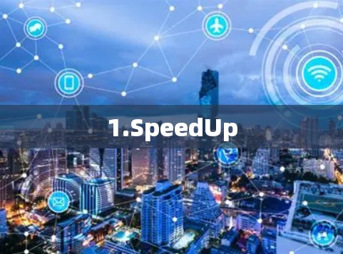 1.SpeedUp 1.SpeedUp
