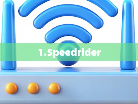 1.Speedrider 1.Speedrider