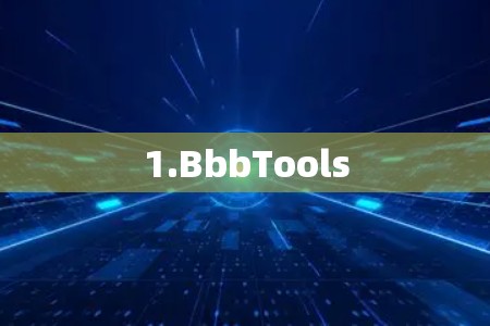 1.BbbTools