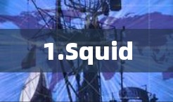 1.Squid 1.Squid